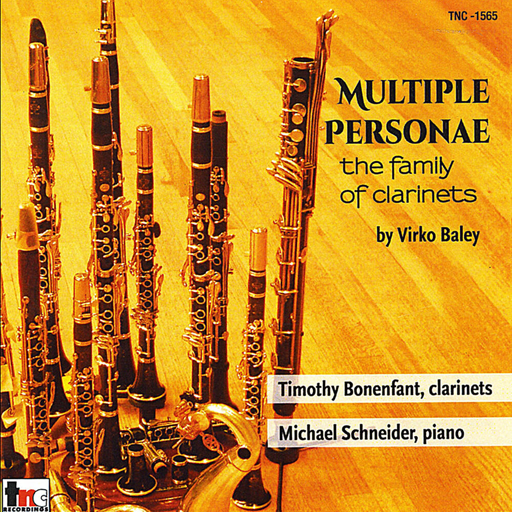 Picture of Virko Baley: Multiple Personae — The Family of Clarinets, Timothy Bonenfant, Clarinets