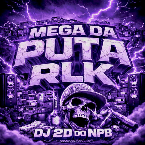 MEGA DA PUTA RLK