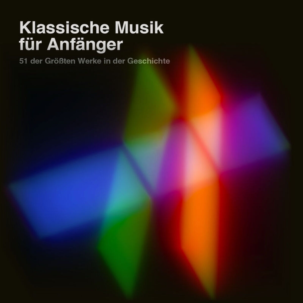 Album cover of Klassische Musik für Anfänger: 51 der größten Werke in der Geschichte