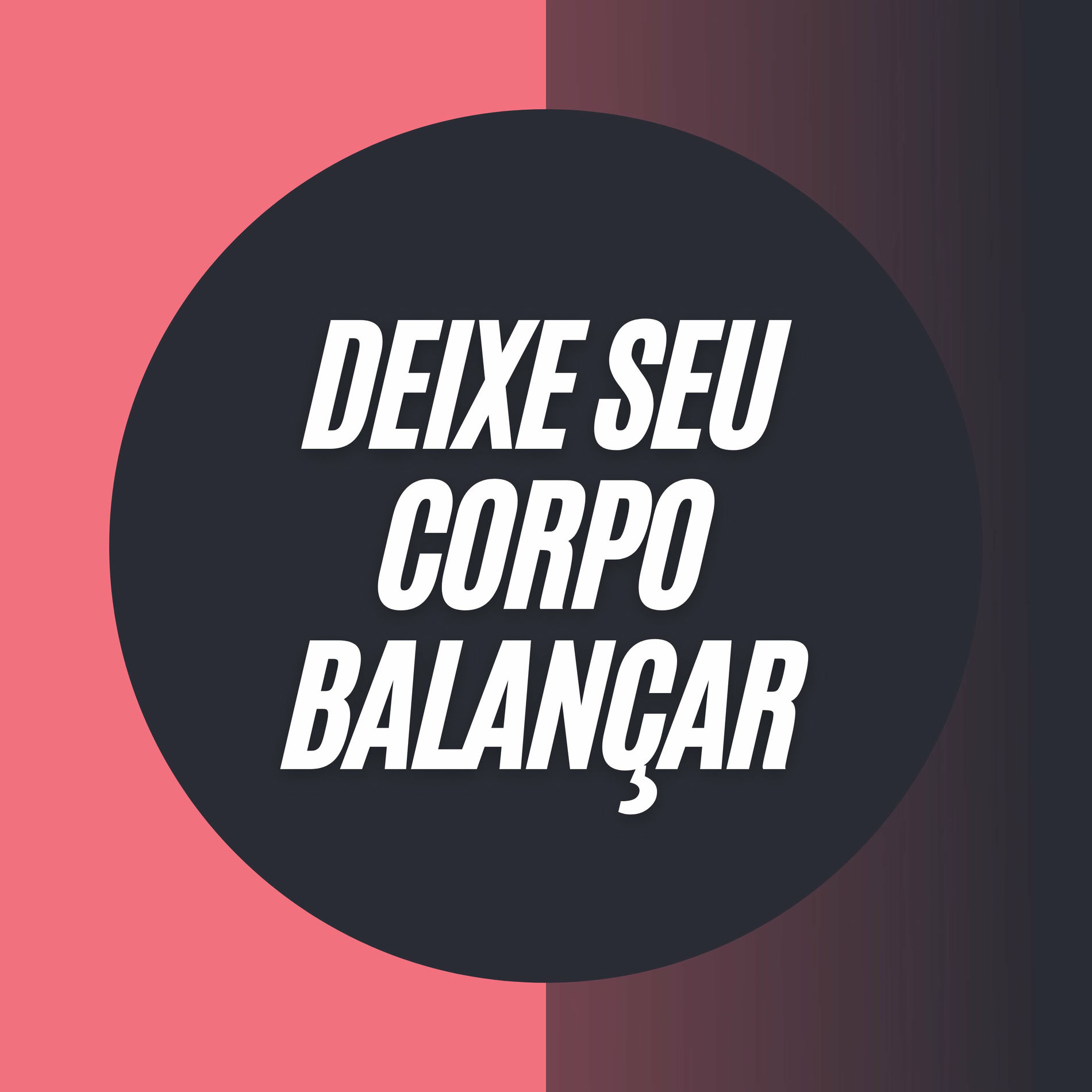 Album cover of Deixe Seu Corpo Balançar