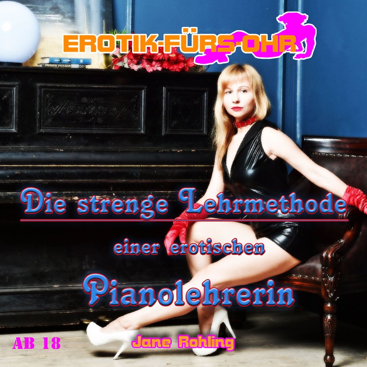 Album cover of Teil 1 - Die strenge Lehrmethode einer erotischen Pianolehrerin