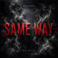 Charmes, ED_PRJCT - Same Way album artwork