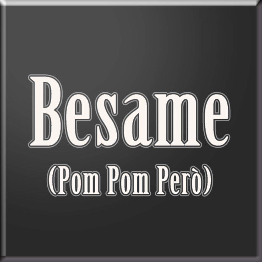 Picture of Besame (Pom Pom Però)