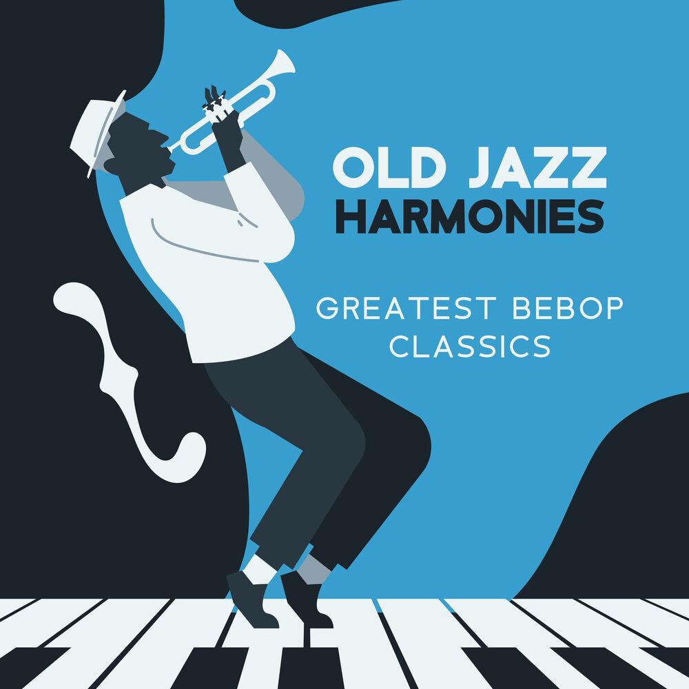 Picture of Old Jazz Harmonies - Greatest Bebop Classics (Instrumental Edition 2023)