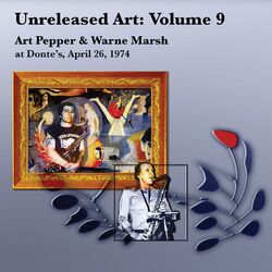 Cover of Unreleased Art, Vol. 9: Art Pepper & Warne Marsh at Donte's, April 26, 1974 (Live)