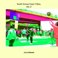 Cover of Youth Group Foyer Vibes, Vol. 2