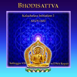 Cover of Bhodisattva: Kalachakra Initiation 2 (Solfeggio 528 DNA Repair)