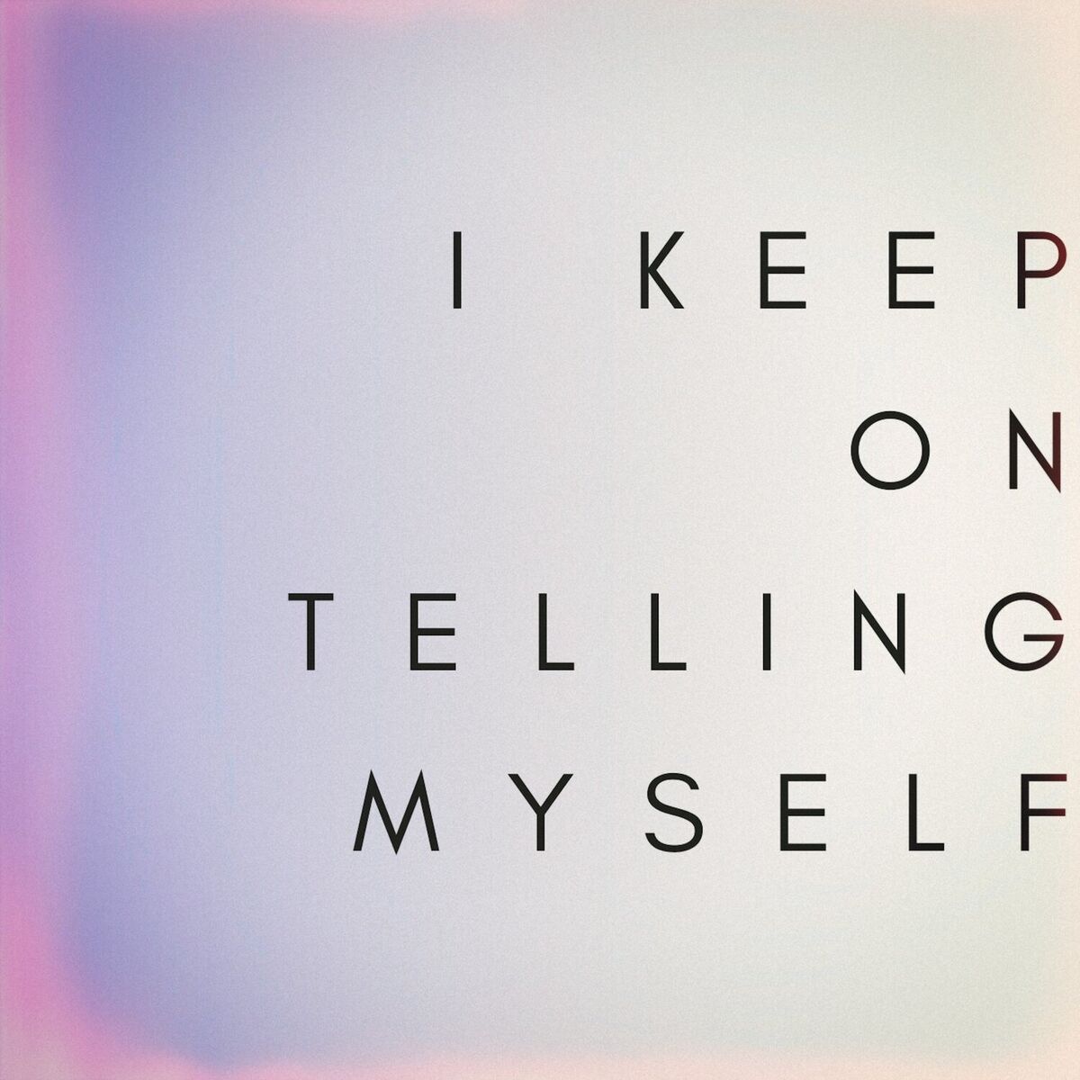 Album cover of I Keep On Telling Myself
