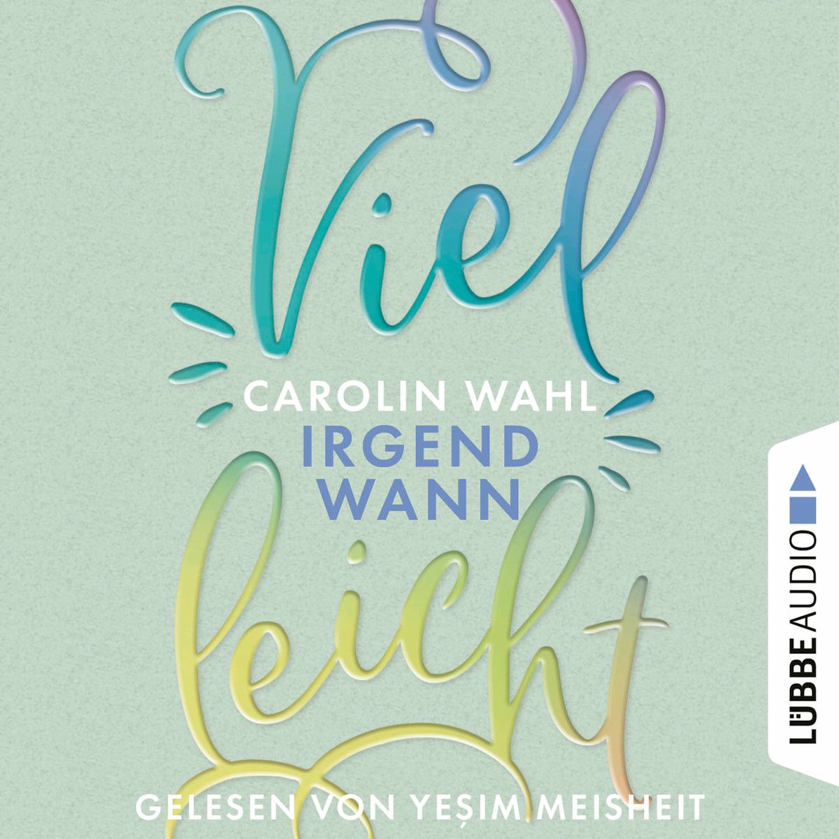 Album cover of Vielleicht Irgendwann - Vielleicht-Reihe, Teil 3 (Ungekürzt)