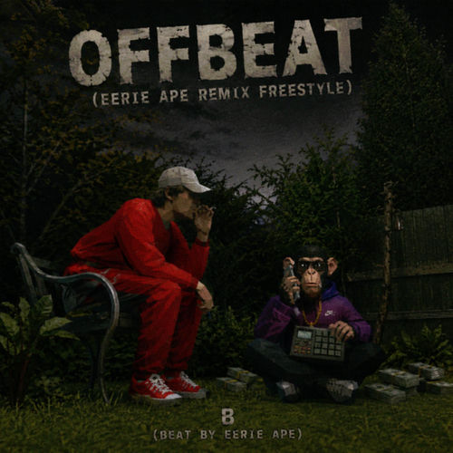 OFFBEAT (EERIE APE Remix Freestyle)
