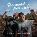 Um Minuto Sem Você