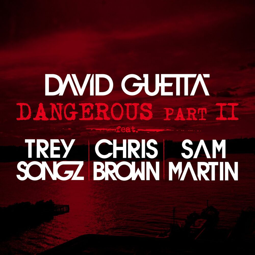 Picture of Dangerous (Pt. 2) [feat. Trey Songz, Chris Brown & Sam Martin]