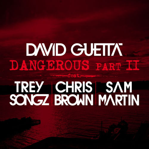David Guetta Sam Martin Dangerous Feat Sam Martin