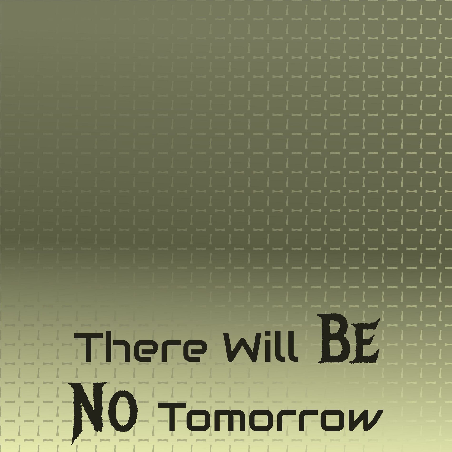 Album cover of There Will Be No Tomorrow