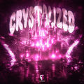 CRYSTALIZED