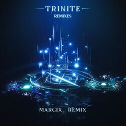 Cover of Trinite (Marcix Remix)