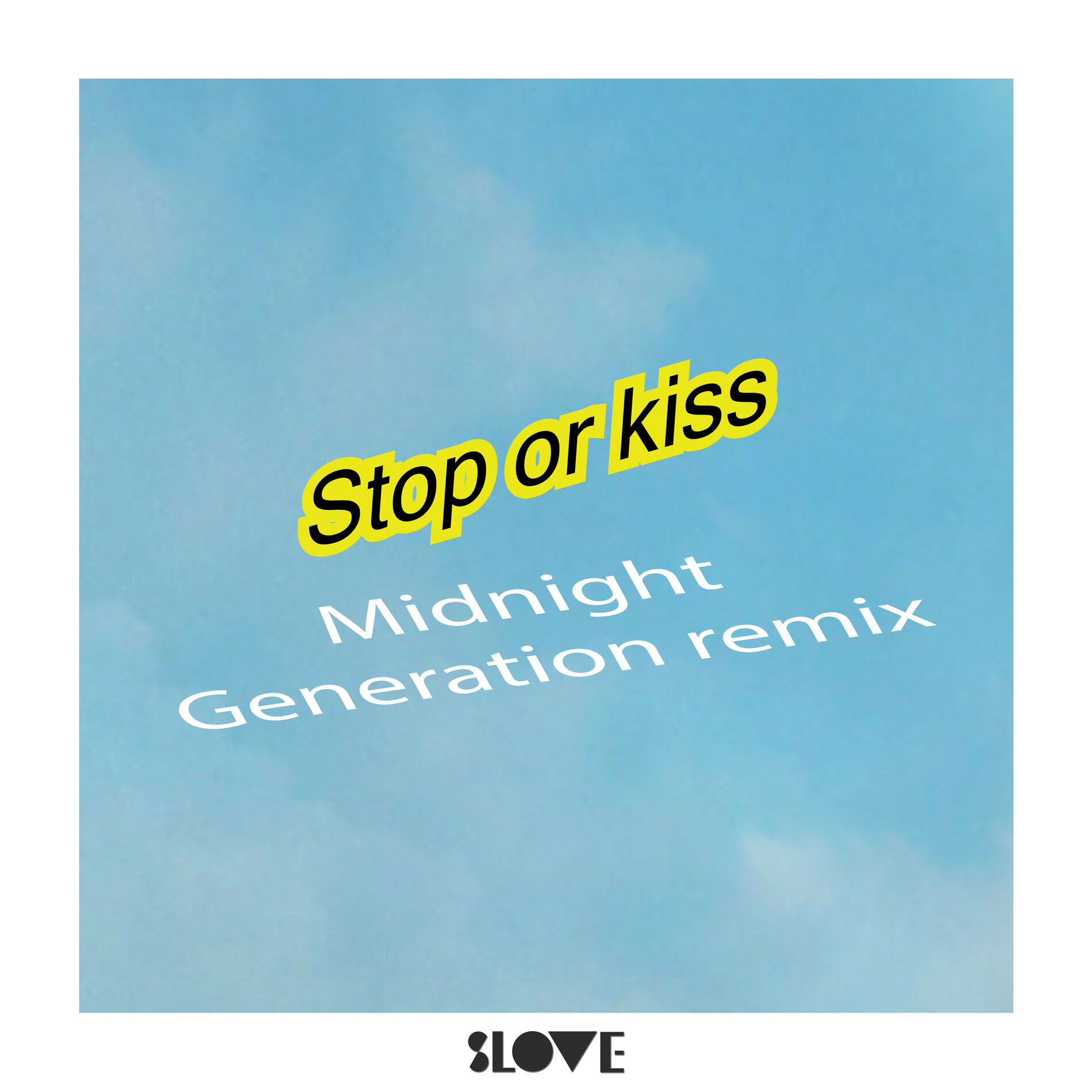 Album cover of Stop or Kiss(Midnight Generation Remix