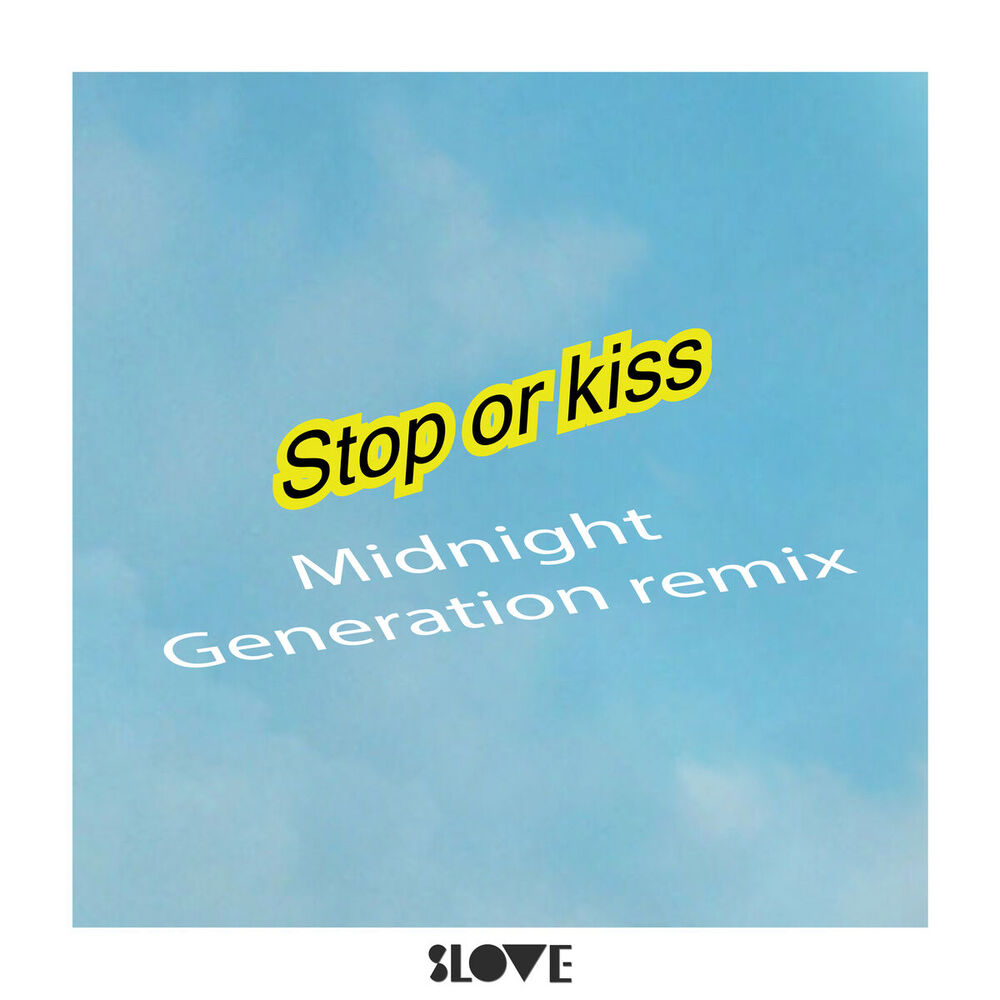Picture of Stop or Kiss (Midnight Generation Remix)