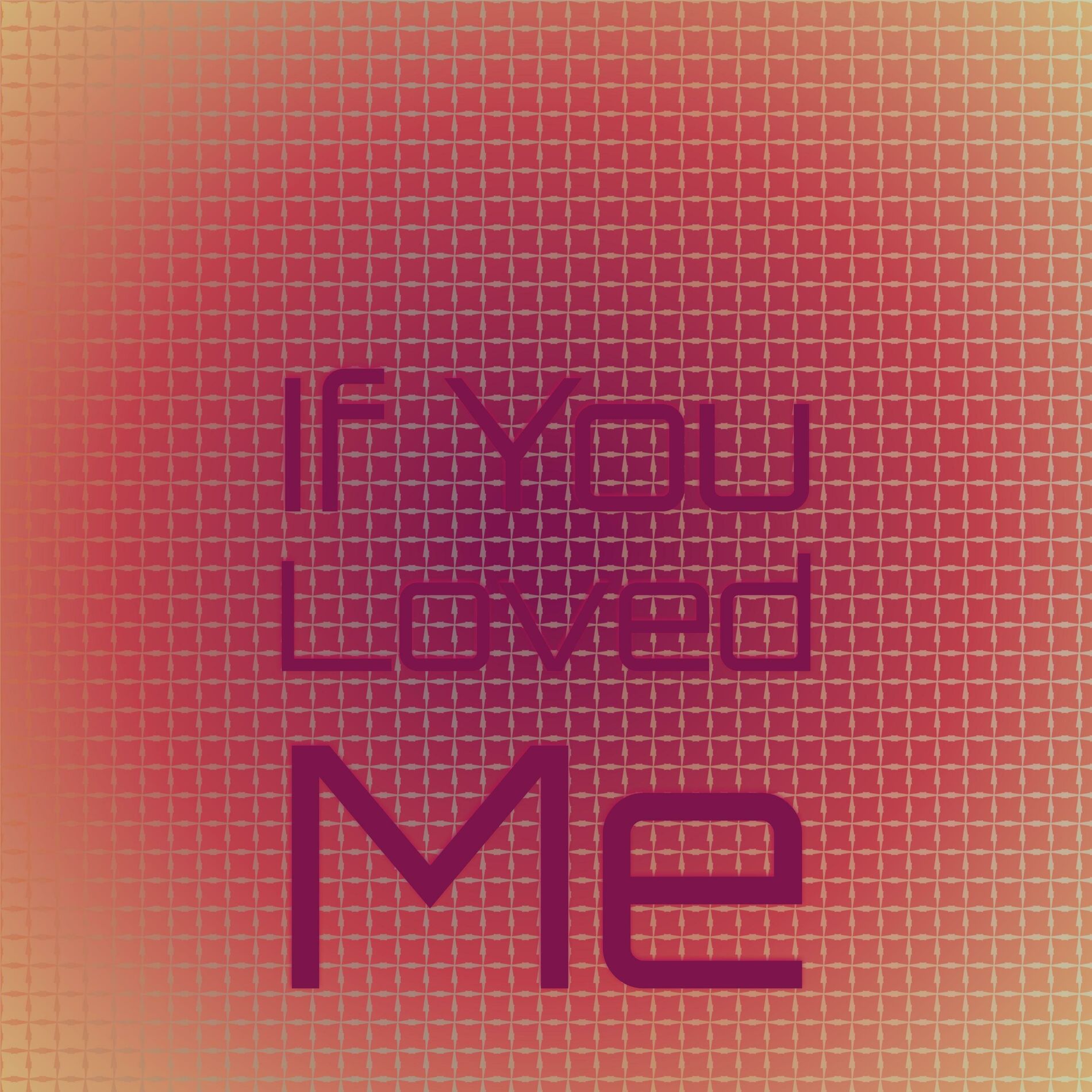 Album cover of If You Loved Me