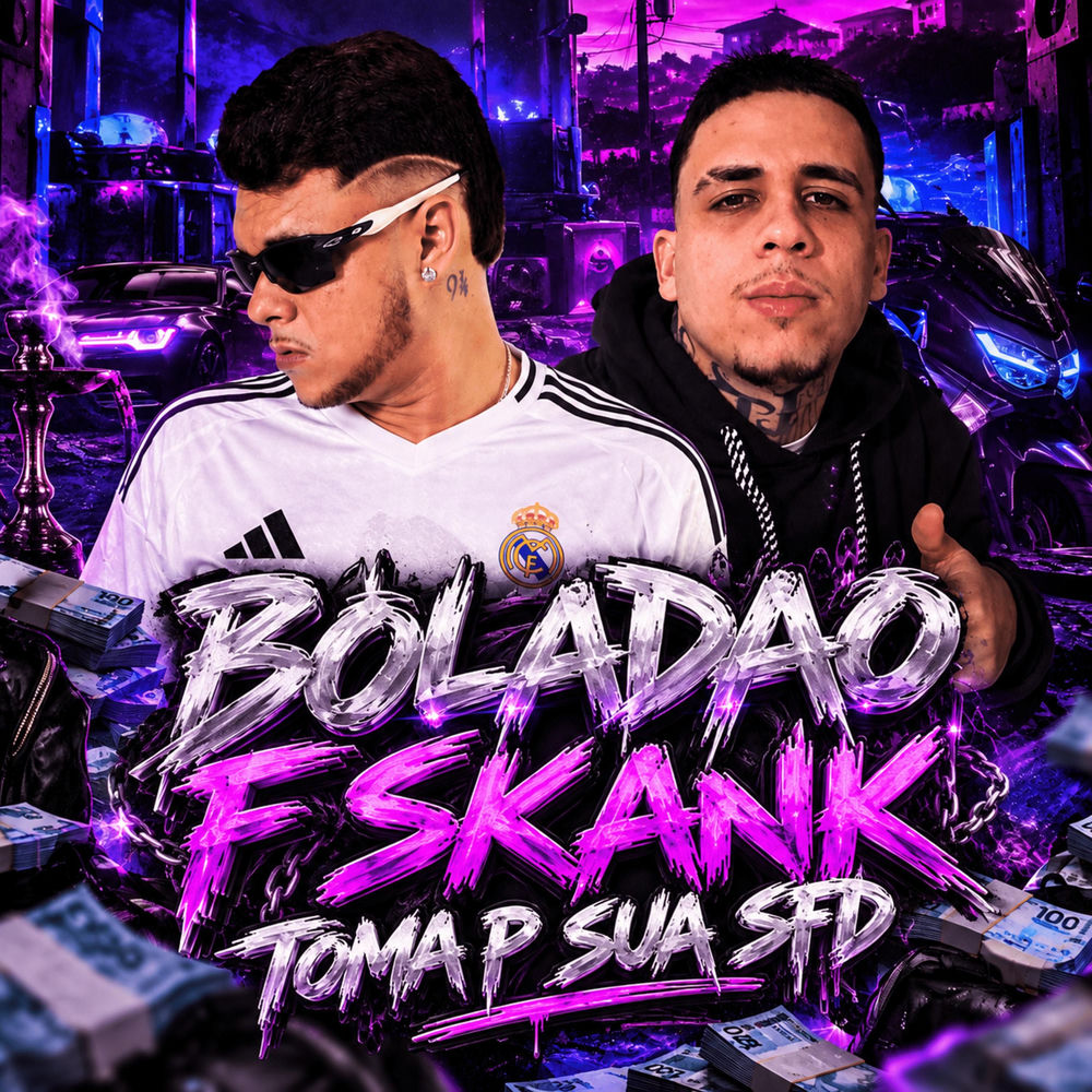 BOLADAO F SKANK - TOMA P SUA SFD