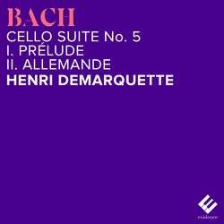 Cover of Bach: Cello Suite No. 5 in C Minor, BWV 1011: I. Prélude / II. Allemande