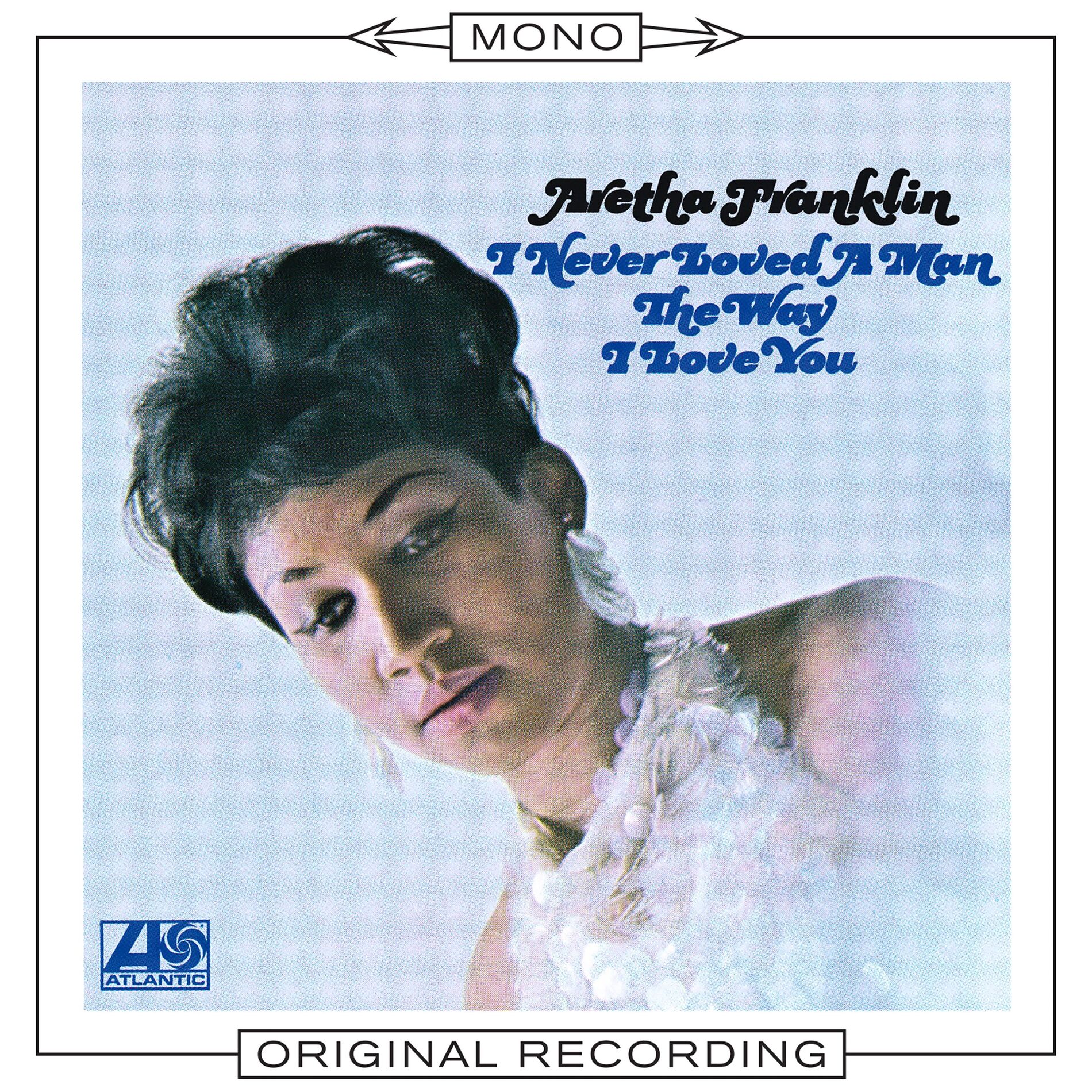 Album cover of I Never Loved a Man the Way I Love You (Mono)
