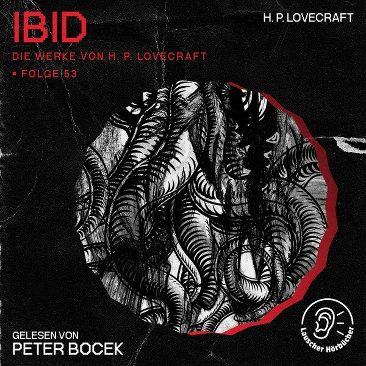 Album cover of Ibid (Die Werke von H. P. Lovecraft, Folge 53)