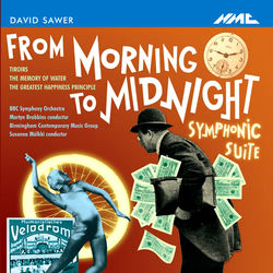Cover of Sawer: From Morning to Midnight Symphonic Suite & Other Works by undefined