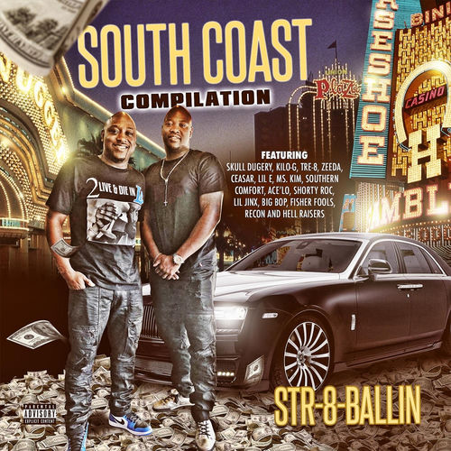SOUTH COAST COMPILATION/STR-8-BA〜/G-RAP Various Artists - South Coast Compilation: Str8 Ballin | Deezer