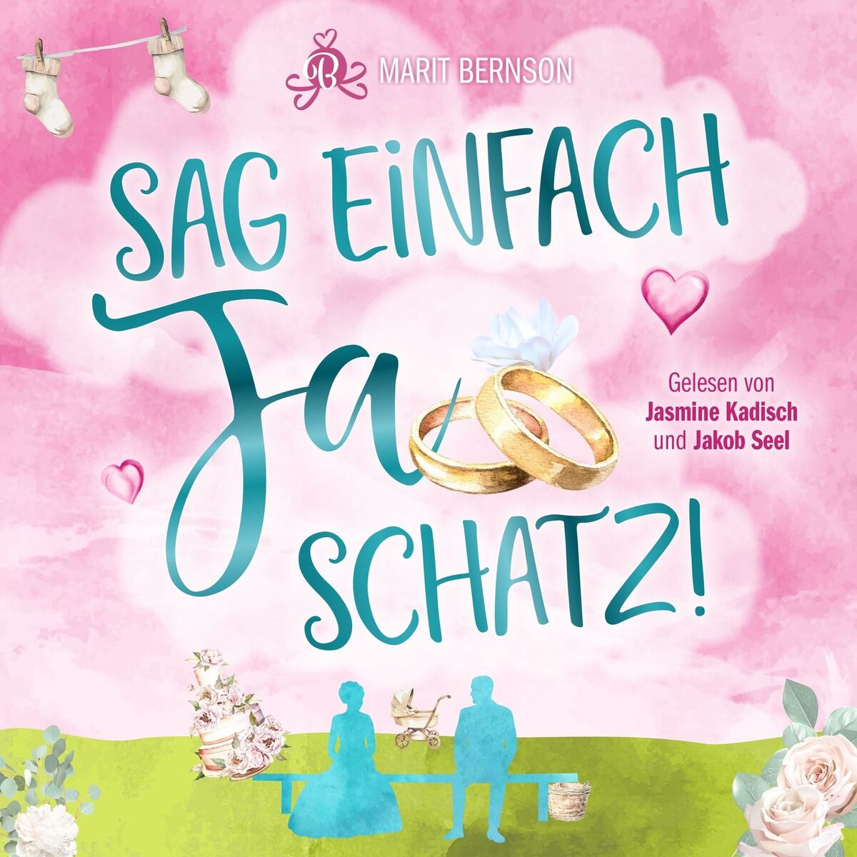 Album cover of Sag einfach Ja, Schatz! (ungekürzt)