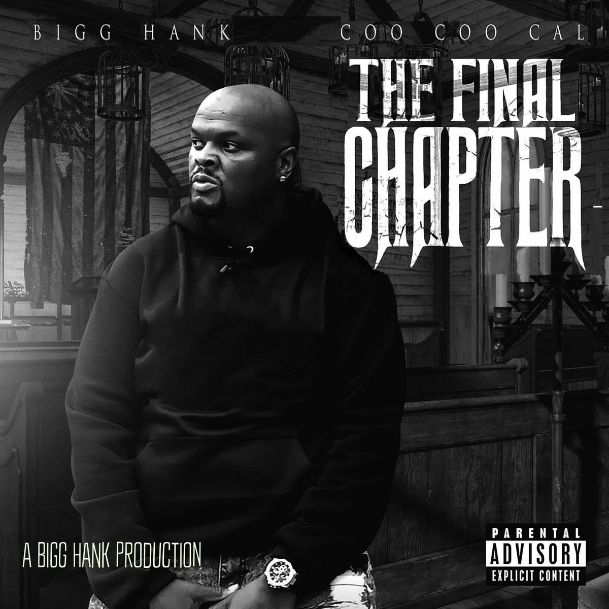 Album cover of The Final Chapter : A Bigg Hank Production