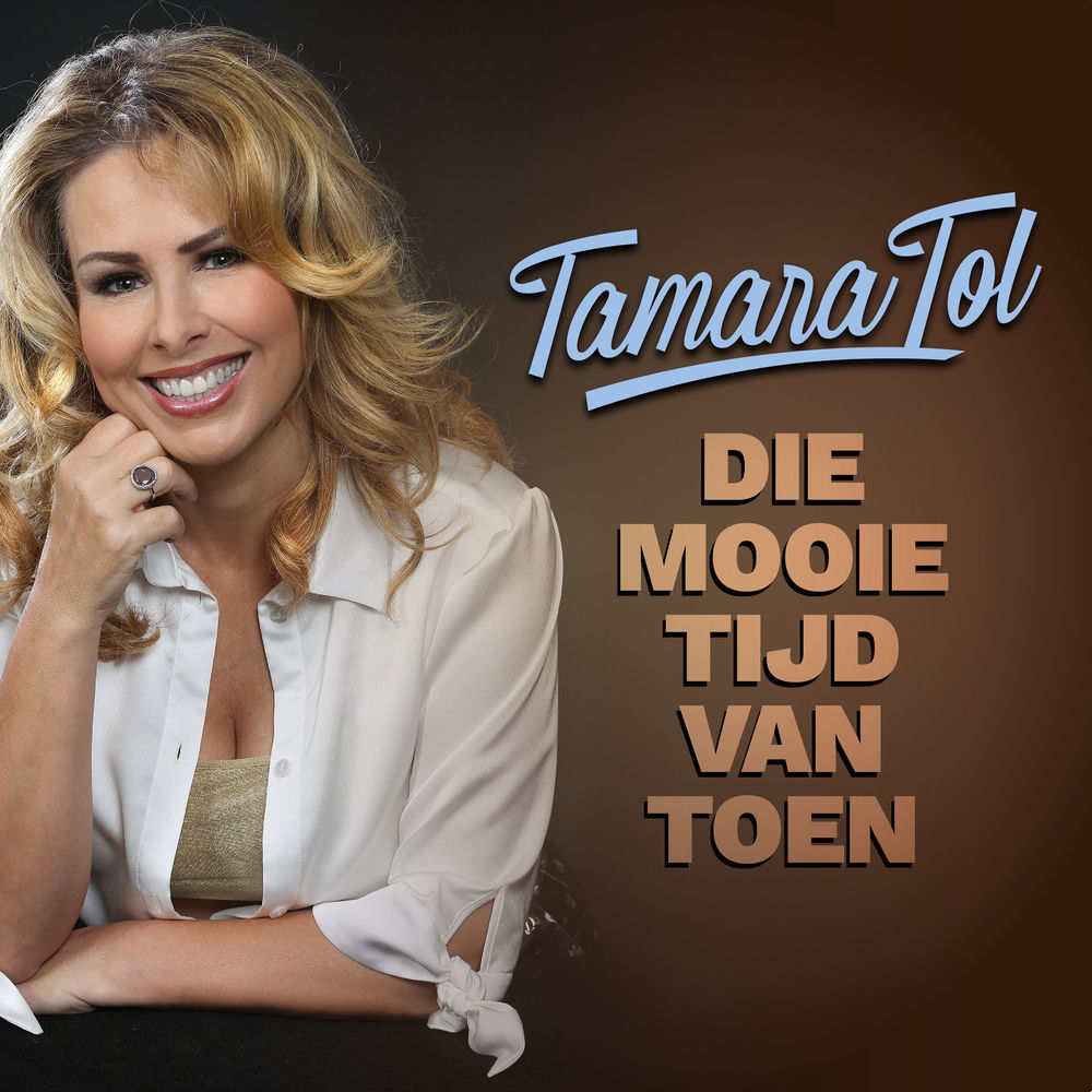 Albumhoes van Die Mooie Tijd Van Toen — Tamara Tol