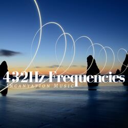 Cover of 432Hz Frequencies - Incantation Music for Binaural Beats