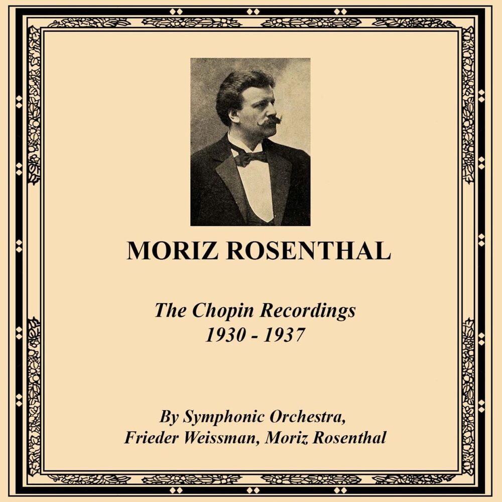 Picture of Moriz Rosenthal: The Chopin Recordings 1930-1937
