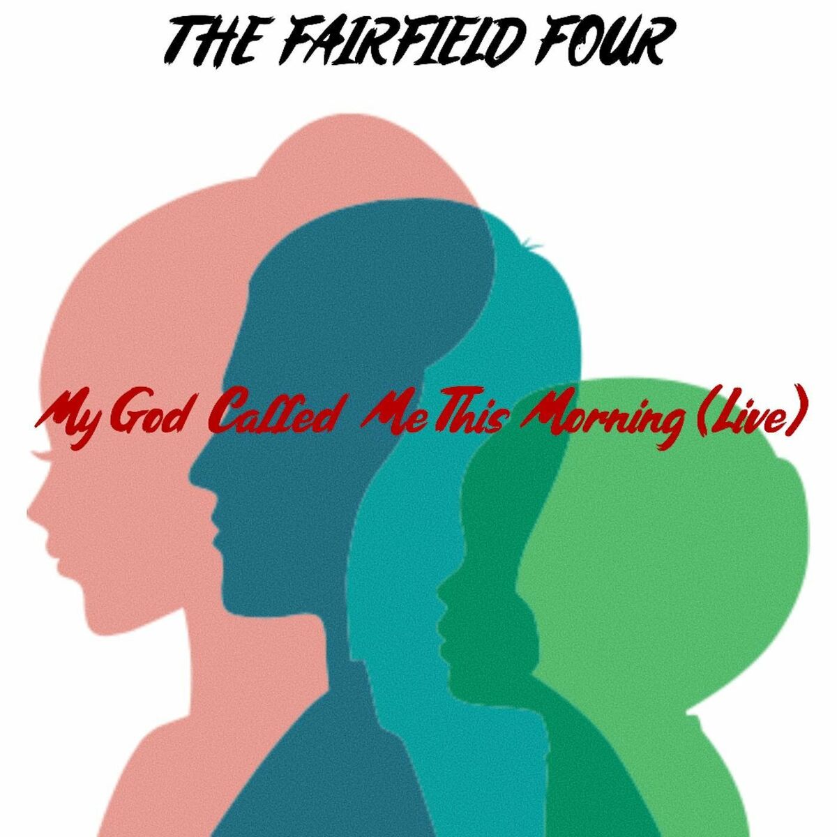 Album cover of My God Called Me This Morning (Live)