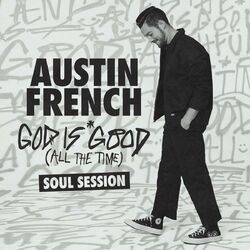 Cover of God Is Good (All The Time) - Soul Session