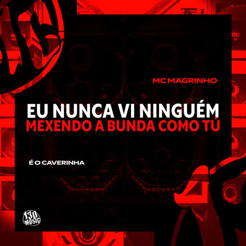 Eu Nunca Vi Niguem Mexendo a Bunda Como Tu