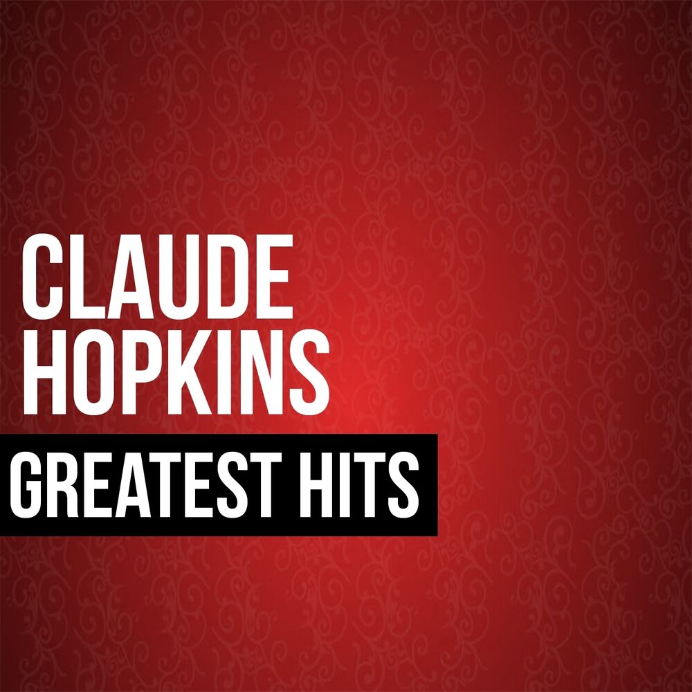 Picture of Claude Hopkins Greatest Hits