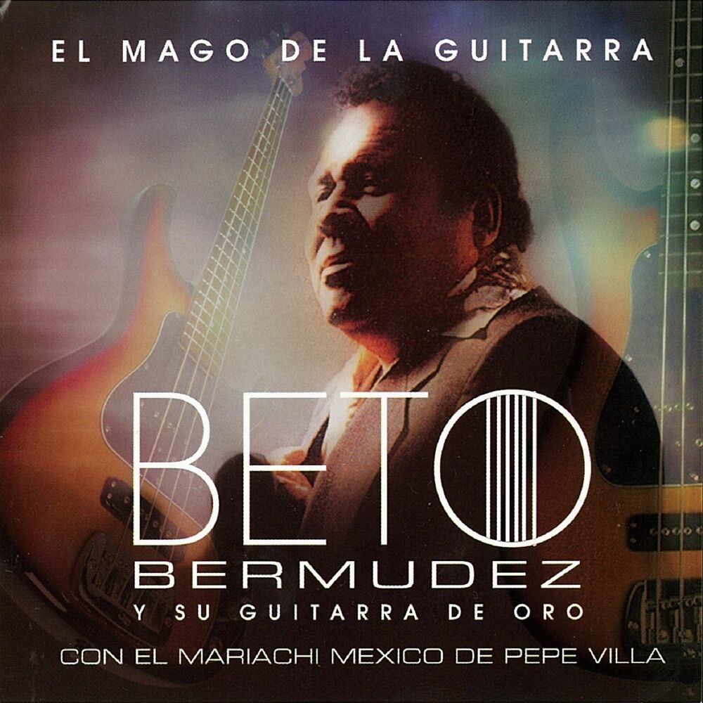 Picture of Beto Bermudez y Su Guitarra De Oro Con El Mariachi Mexico de Pepe Villa