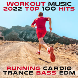 Workout Music 2022 Top 100 Hits (Running Cardio Trance Bass EDM)