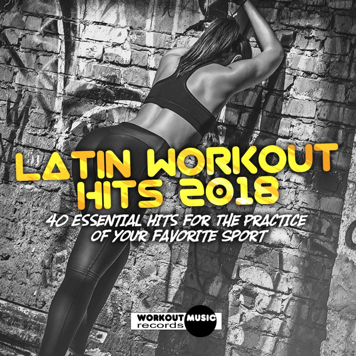 Album cover of Latin Workout Hits 2018. 40 Essential Hits For The Practice Of Your Favorite Sport