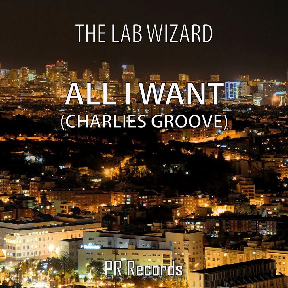 Picture of All I Want (Charlies Groove)