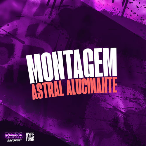 MONTAGEM ASTRAL ALUCINANTE