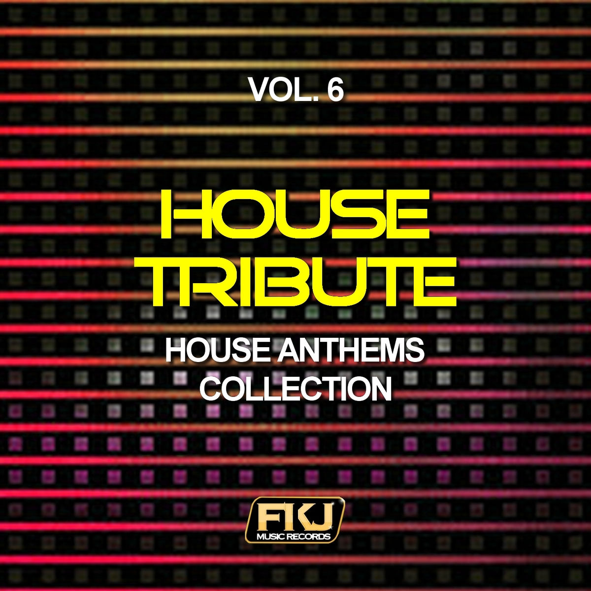 Album cover of House Tribute, Vol. 6 (House Anthems Collection)