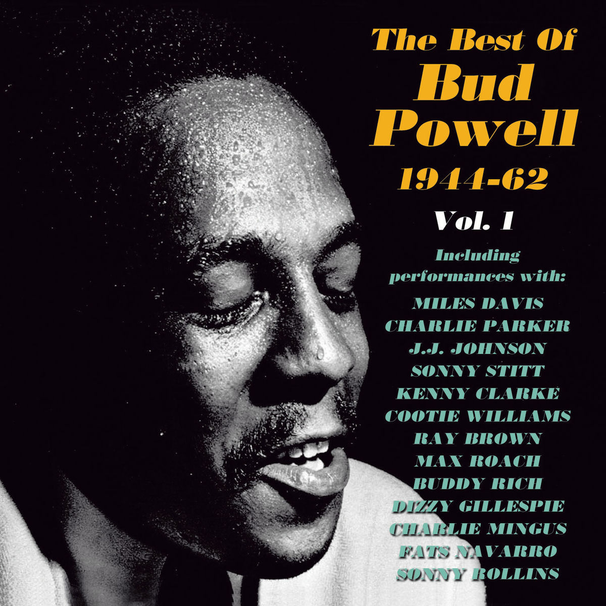 Bud Powell - The Best of Bud Powell 1944-62, Vol. 1 | Deezer