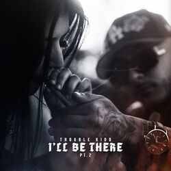 Cover of I'll Be There PT 2