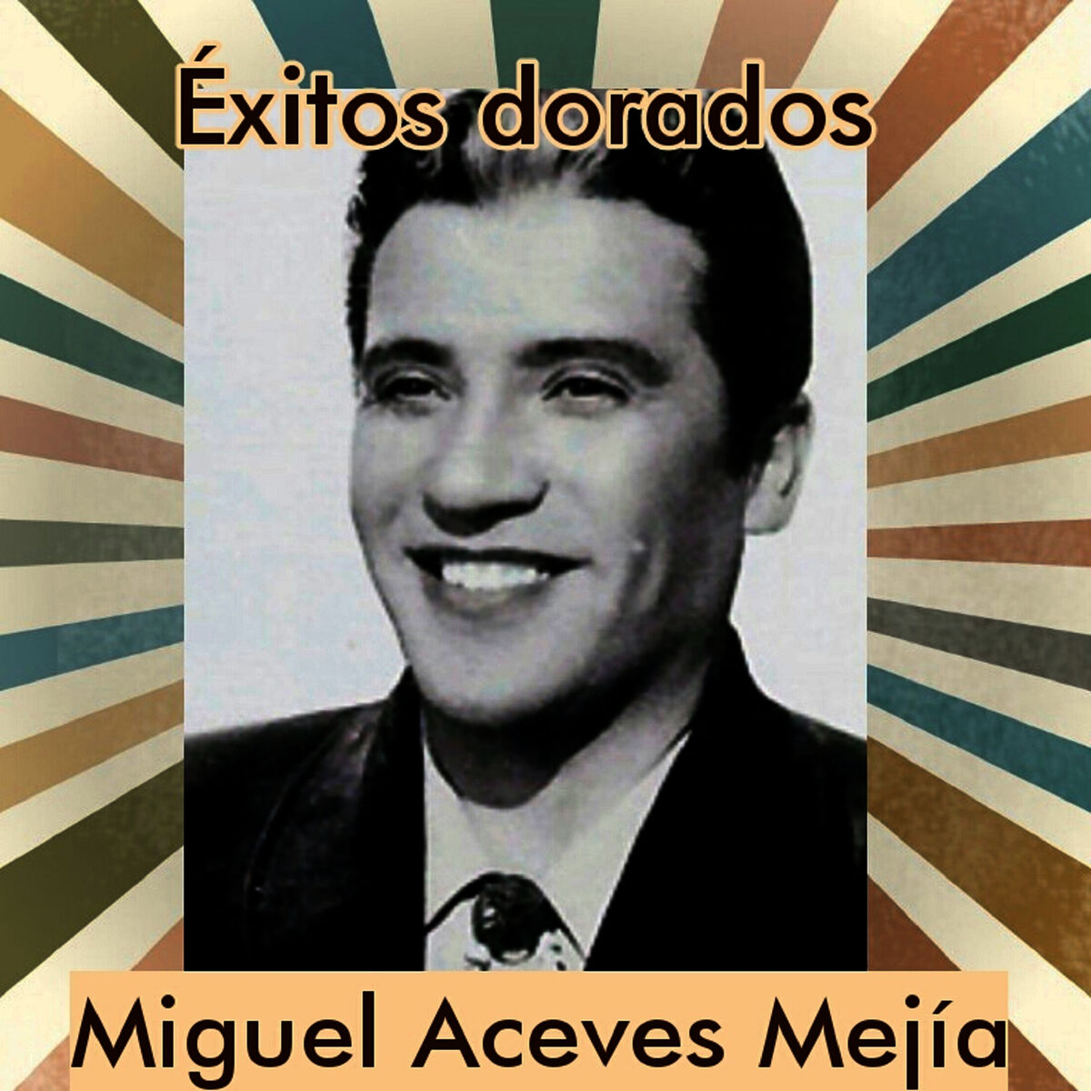 Album cover of Miguel Aceves Mejía - Éxitos Dorados