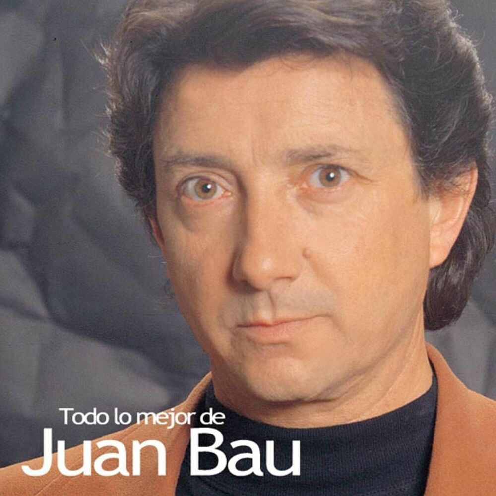 Picture of Todo lo Mejor de Juan Bau