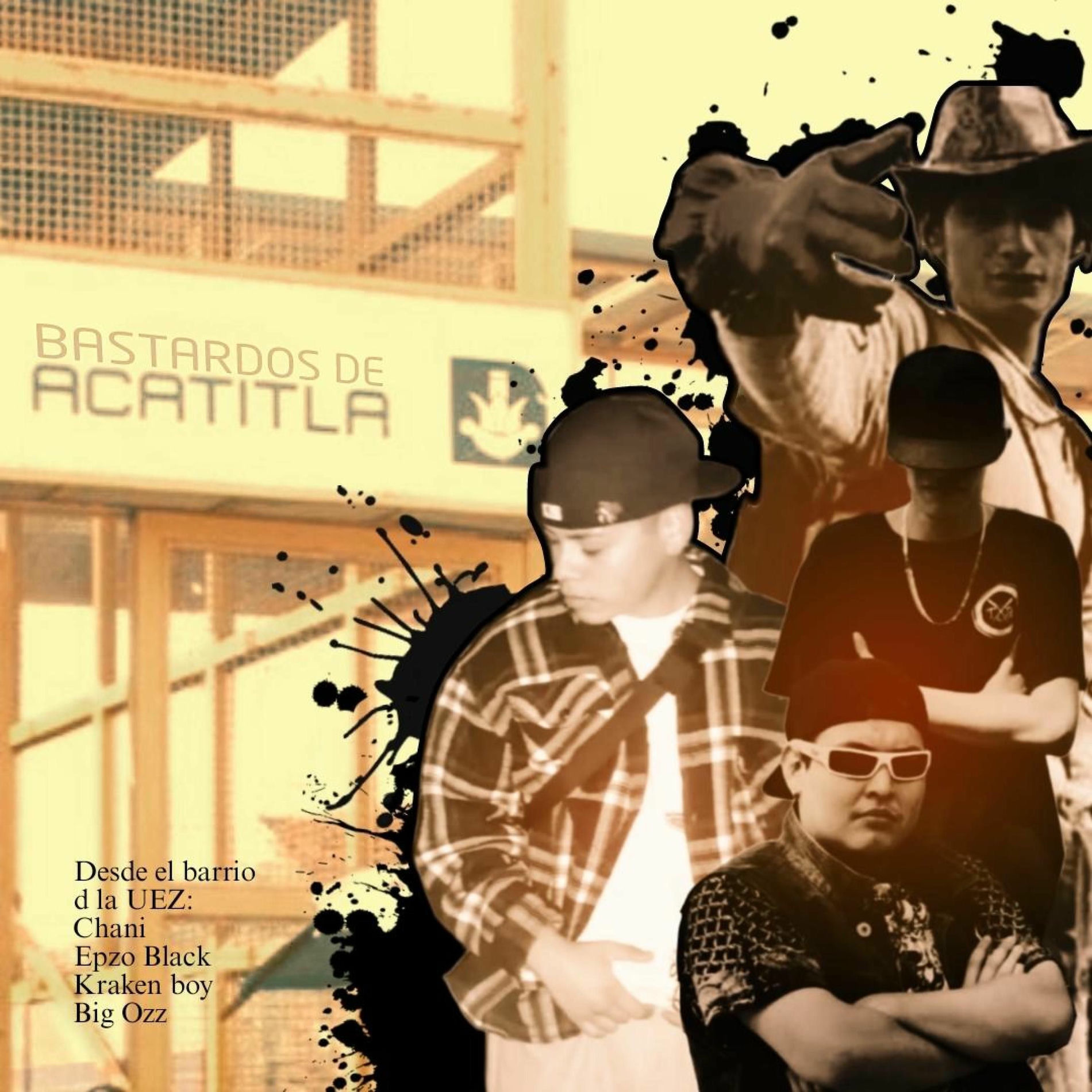 Album cover of Bastardos de Acatitla (feat. Kraken, Epzo Black & Big Ozz)