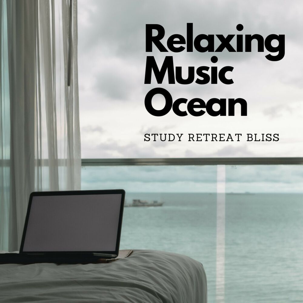 Picture of Relaxing Music Ocean: Study Retreat Bliss